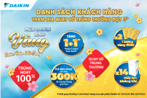 Danh sách khách hàng tham gia quay thưởng chương trình "Mua Daikin rinh vàng - Chào đón Tết sang" - Đợt 3